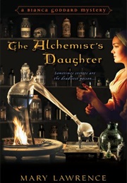 The Alchemist's Daughter (Mary Lawrence)