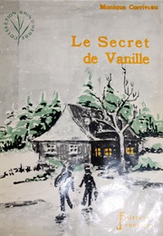Le Secret De Vanille (Monique Corriveau)