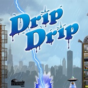 Drip Drip