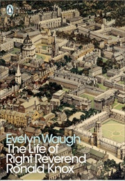 The Life of Right Reverend Ronald Knox (Evelyn Waugh)