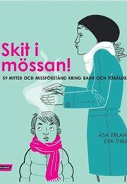 Skit I Mössan! (Åsa Erlandsson)