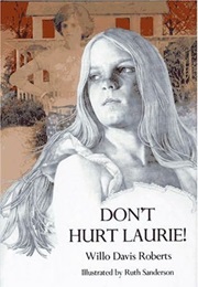 Don't Hurt Laurie! (Willo Davis Roberts)