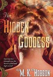The Hidden Goddess (M.K. Hobson)