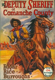 The Deputy Sheriff of Comanche County (Edgar Rice Burroughs)