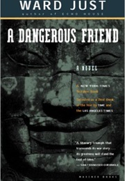 A Dangerous Friend (Ward Just)