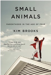 Small Animals (Kim Brooks)