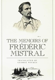 The Memoirs of Frederic Mistral (Frédéric Mistral)