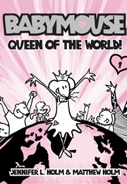 Babymouse (Jennifer L. Holm & Matthew Holm)