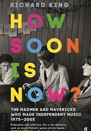 How Soon Is Now? (Richard King)