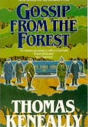 Thomas Keneally: Gossip From the Forest