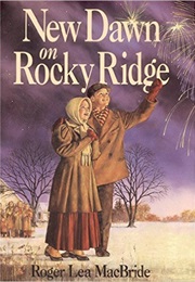 New Dawn on Rocky Ridge (Roger Lea MacBride)