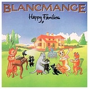 Blancmange - Happy Families