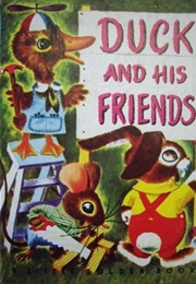 Duck and His Friends (Kathryn Jackson)