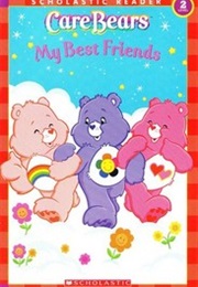 Care Bears: My Best Friends (Scholastic)