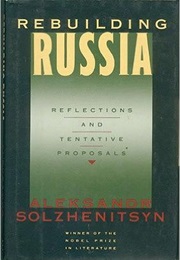 Rebuilding Russia (Aleksandr Solzhenitsyn)