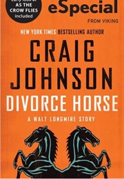 Divorce Horse (Craig Johnson)