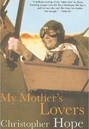 My Mother's Lovers (Christopher Hope)