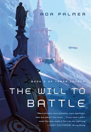 The Will to Battle (Ada Palmer)