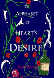 The Alphabet of Heart's Desire (Brian Keaney)