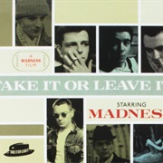 Madness Take It or Leave It
