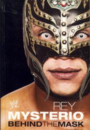 Rey Mysterio: Behind the Mask