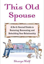 This Old Spouse (Sharyn Wolf)