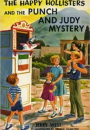 The Happy Hollisters and the Punch and Judy Mystery (Jerry West)