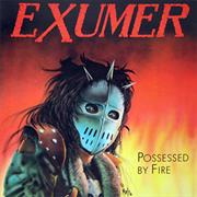 Exumer - Possessed by Fire (1986)