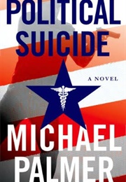 Political Suicide (Michael Palmer)