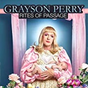 Grayson Perry: Rites of Passage