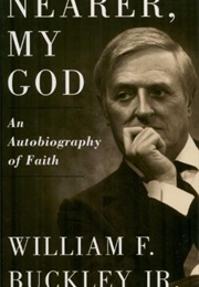 Nearer, My God (William F. Buckley Jr.)