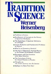 Tradition in Science (Werner Heisenberg)