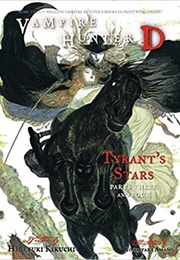Tyrant's Stars, Parts Three and Four (Hideyuki Kikuchi)