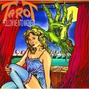 Tarot - Follow Me Into Madness