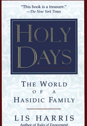Holy Days: The World of a Hasidic Family (Lis Harris)