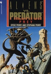 Aliens vs. Predator: Prey (Steve Perry/Stephani Perry)