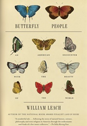 Butterfly People: An American Encounter With the Beauty of the World (William R. Leach)