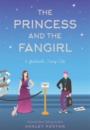 The Princess and the Fangirl (Ashley Poston)