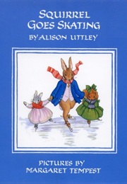 Squirrel Goes Skating (Alison Uttley)