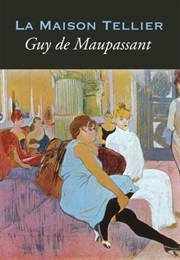 La Maison Tellier (Guy De Maupassant)