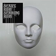 Scary Kids Scaring Kids - Scary Kids Scaring Kids (2007)