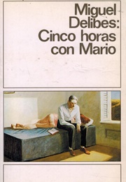 Cinco Horas Con Mario (Miguel Delibes)