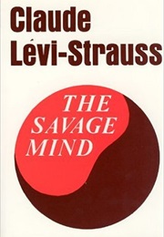 The Savage Mind (Claude Levi-Strauss)