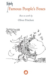 Slightly Famous People's Foxes (Oliver Pritchett)