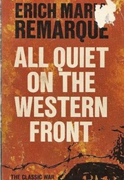 All Quiet on the Western Front (German Title: Im Westen Nichts Neues) (Enrich Maria Remarque)