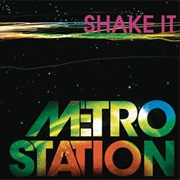 Shake It - Metro Station