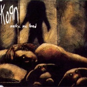 Make Me Bad - Korn