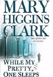 WHILE MY PRETTY ONE SLEEPS