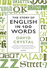 The Story of English in 100 Words (David Crystal)