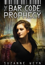 The Barcode Prophecy (Suzanne Weyn)
